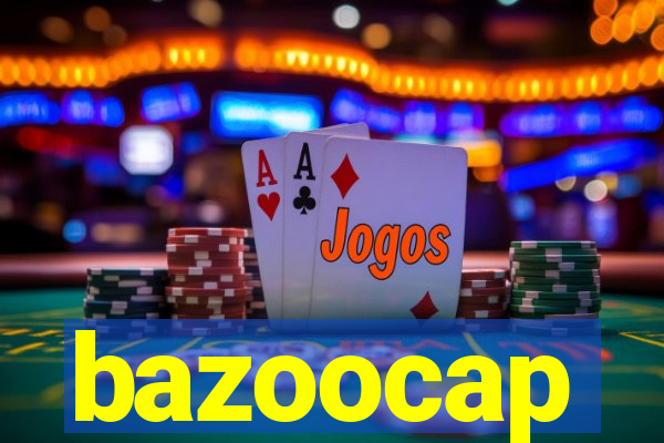 bazoocap
