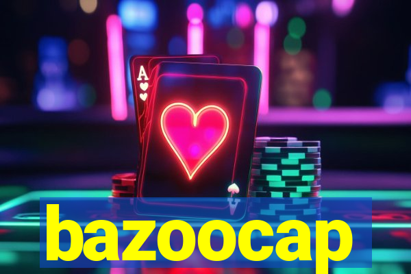 bazoocap