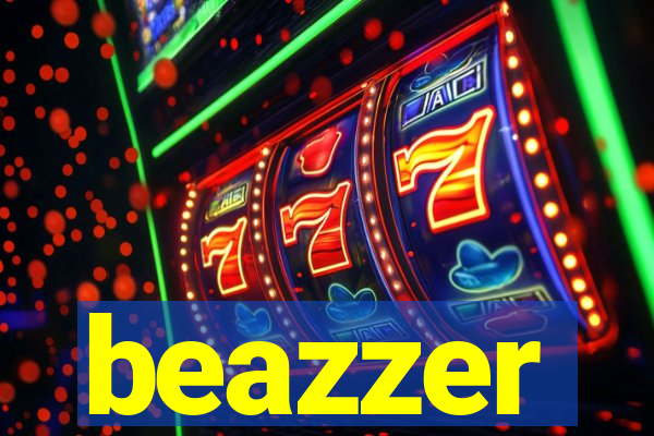 beazzer
