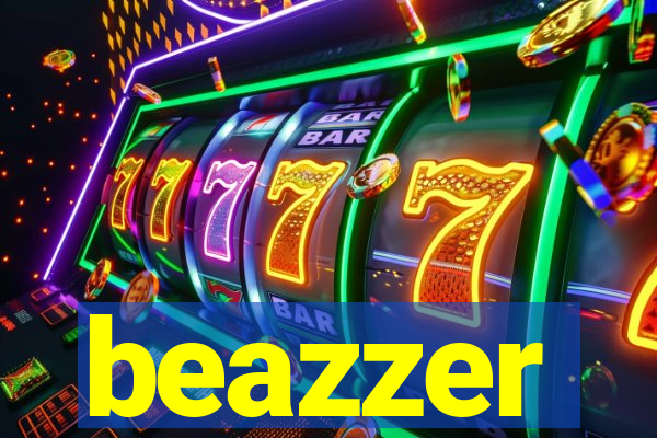 beazzer