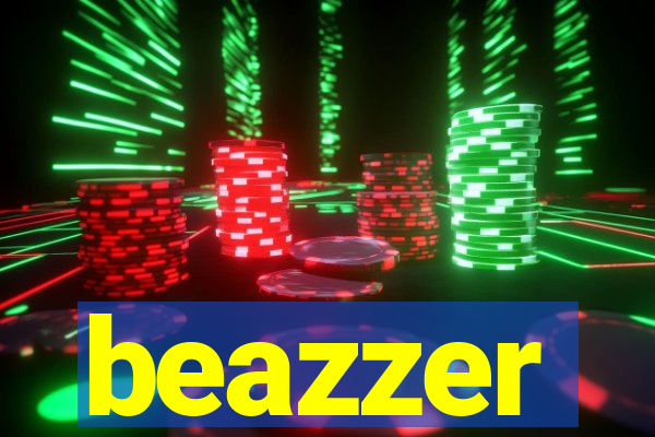 beazzer