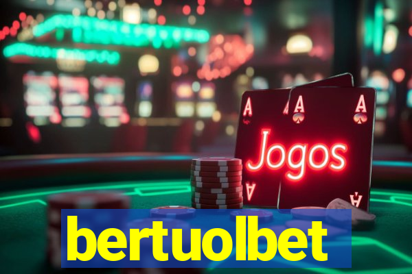 bertuolbet