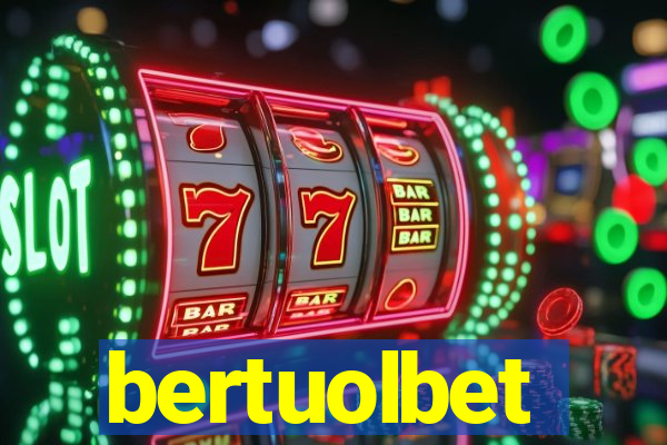 bertuolbet
