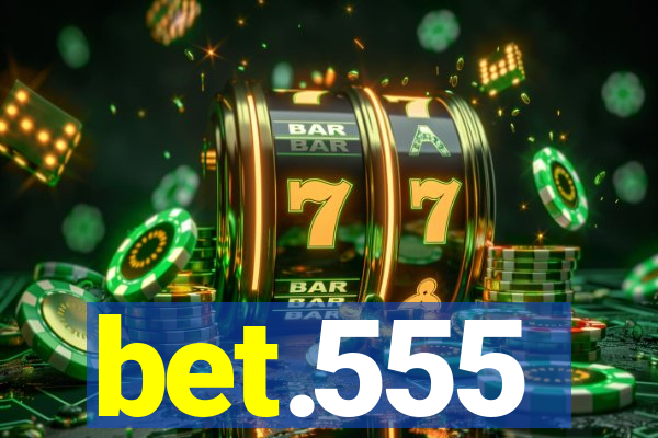 bet.555