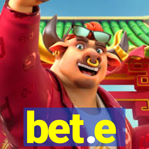 bet.e