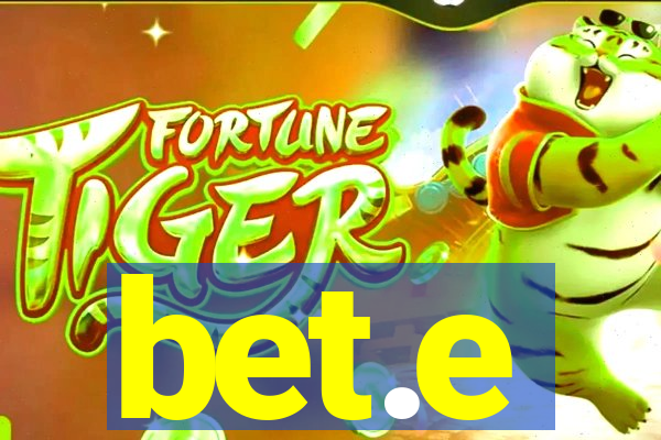bet.e