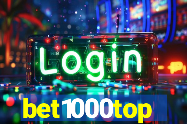bet1000top