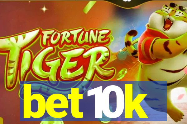 bet10k