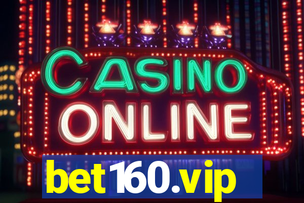 bet160.vip