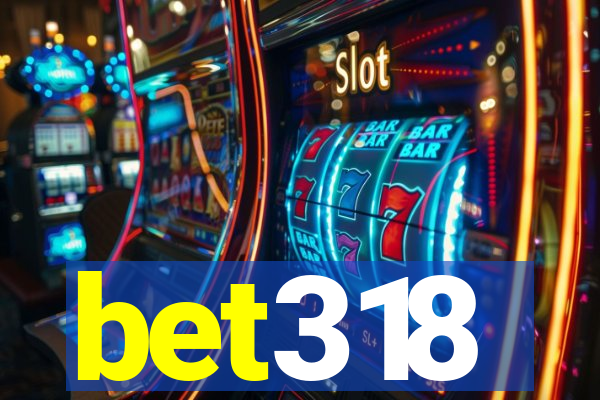 bet318
