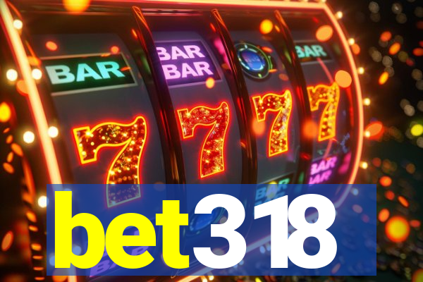 bet318