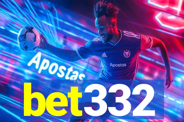 bet332