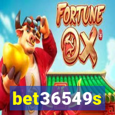 bet36549s