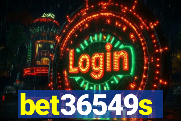 bet36549s