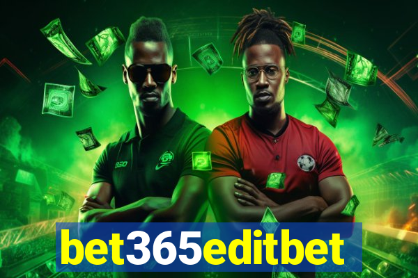 bet365editbet