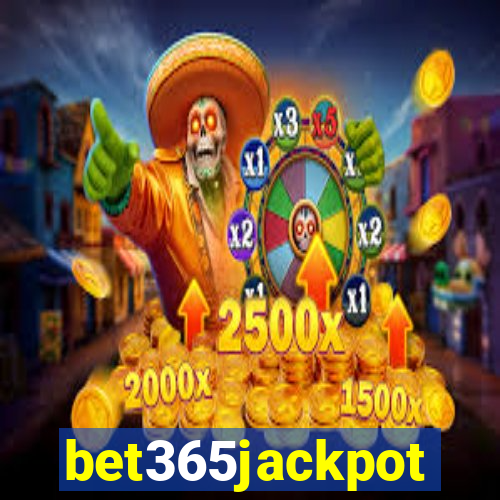 bet365jackpot