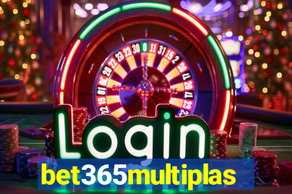 bet365multiplas
