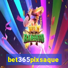 bet365pixsaque