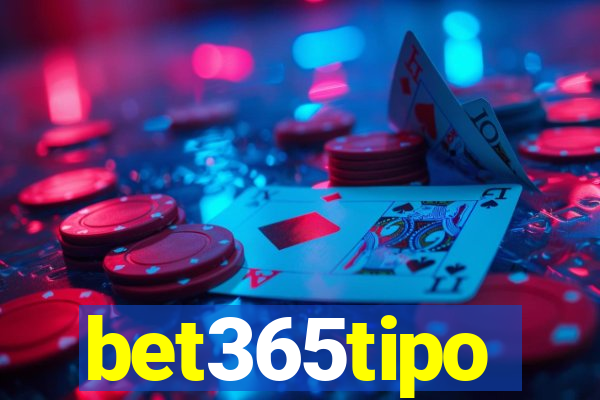 bet365tipo