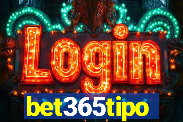 bet365tipo