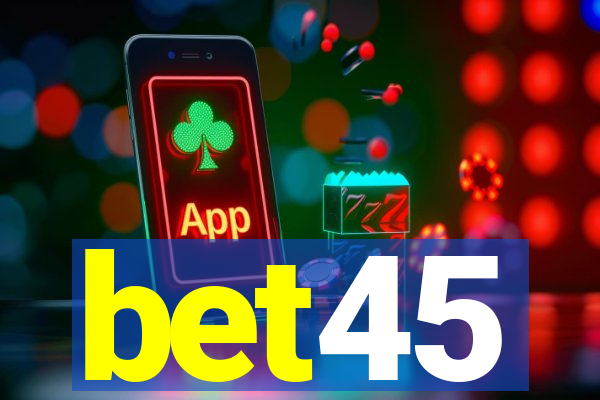 bet45