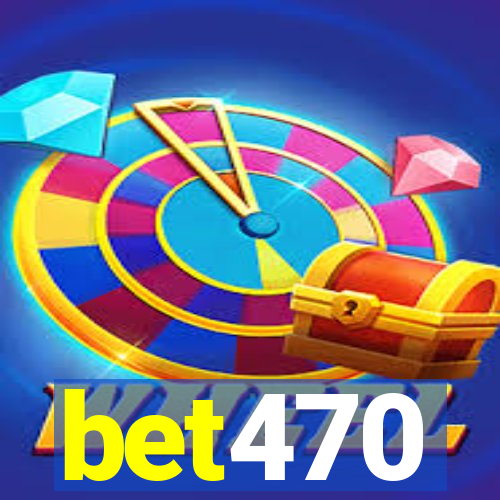 bet470