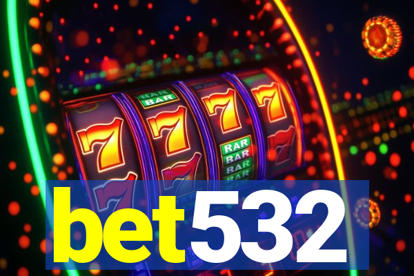 bet532