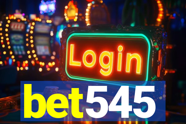 bet545
