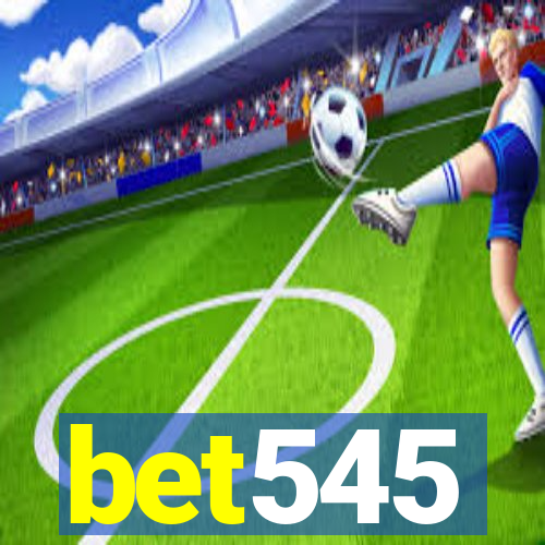 bet545