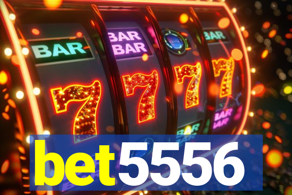 bet5556