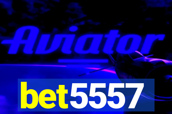 bet5557