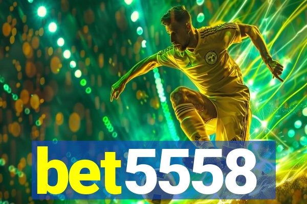 bet5558