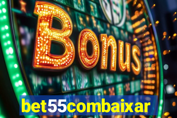 bet55combaixar