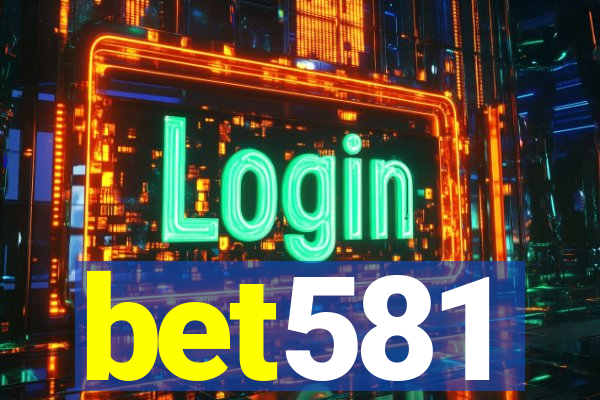 bet581