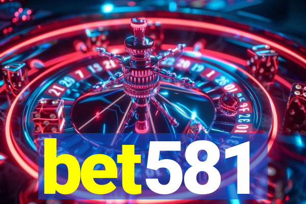 bet581