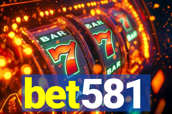 bet581