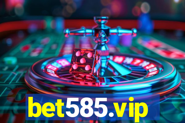 bet585.vip
