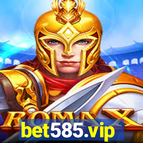 bet585.vip