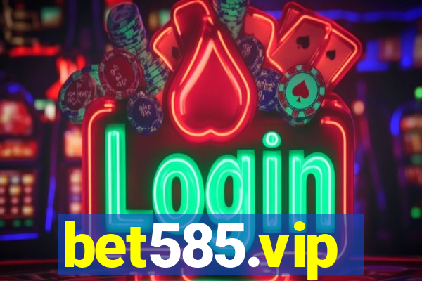 bet585.vip