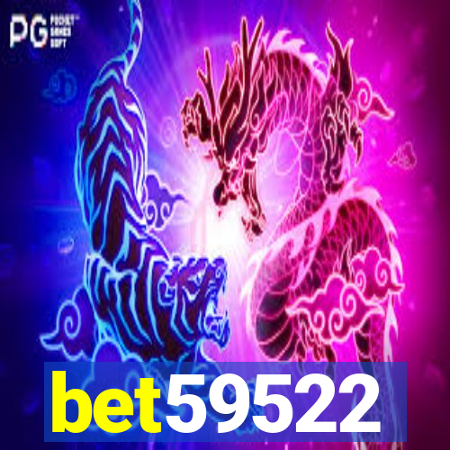 bet59522