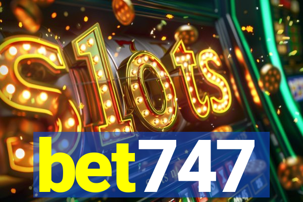 bet747