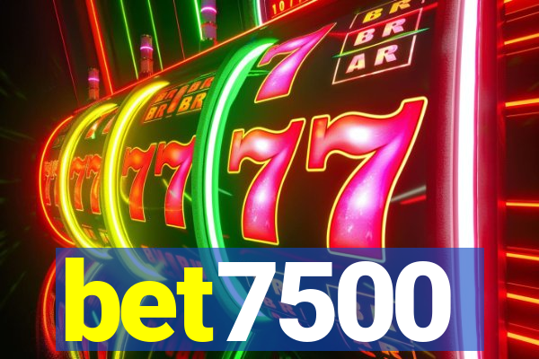 bet7500