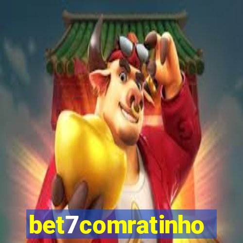bet7comratinho