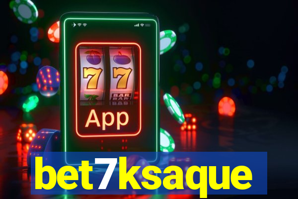 bet7ksaque