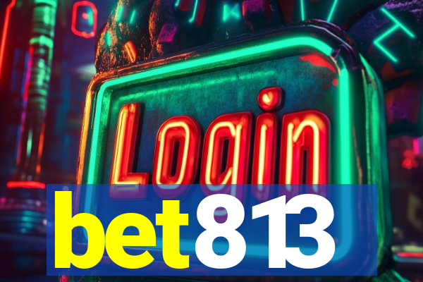 bet813