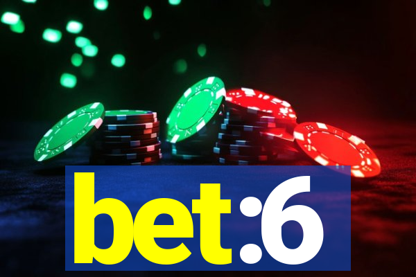 bet:6