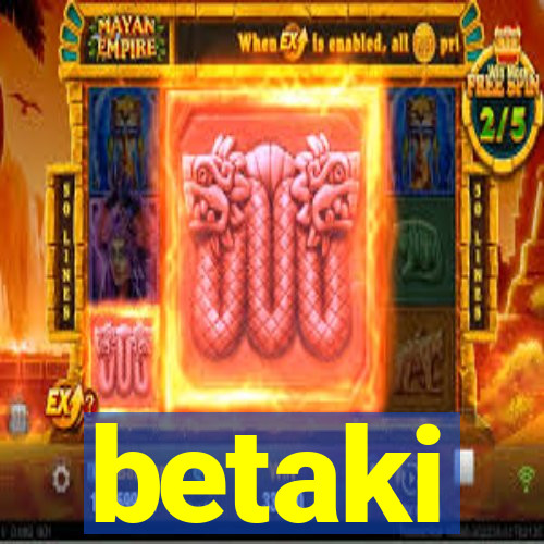 betaki