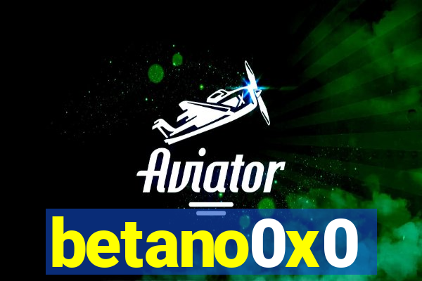 betano0x0