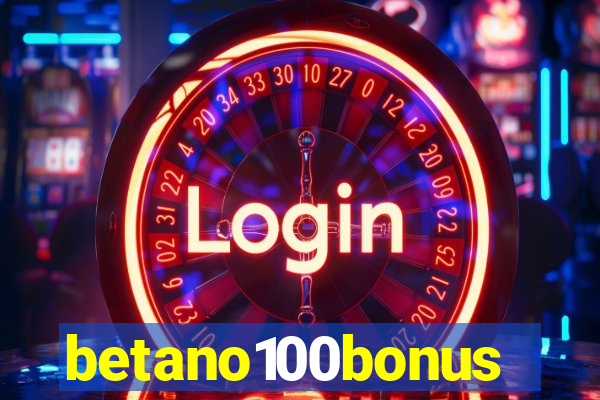 betano100bonus