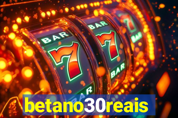 betano30reais